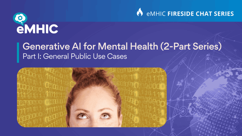 eMHIC webinar series Generative AI for Mental Health Part II General Public Use Cases 1